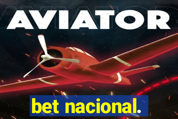 bet nacional.