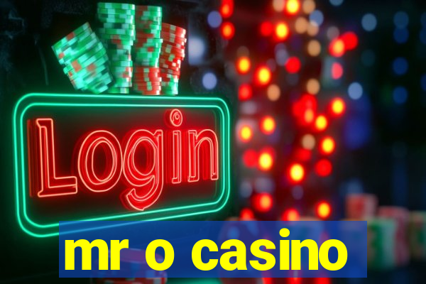 mr o casino