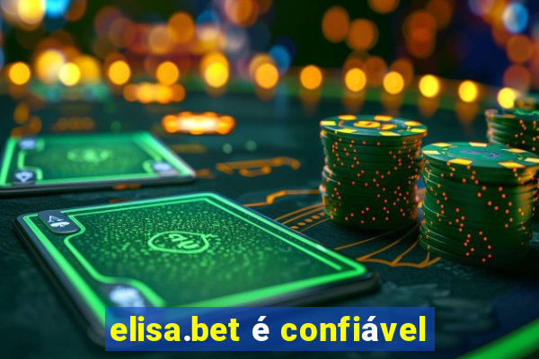 elisa.bet é confiável