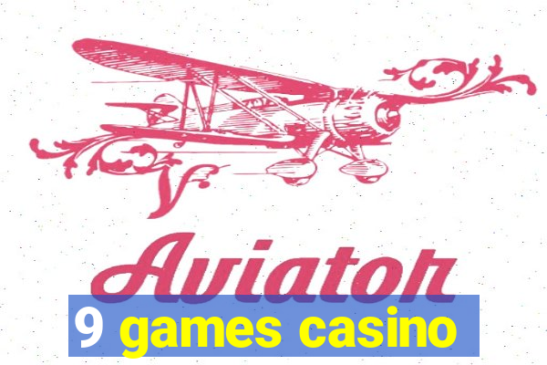 9 games casino