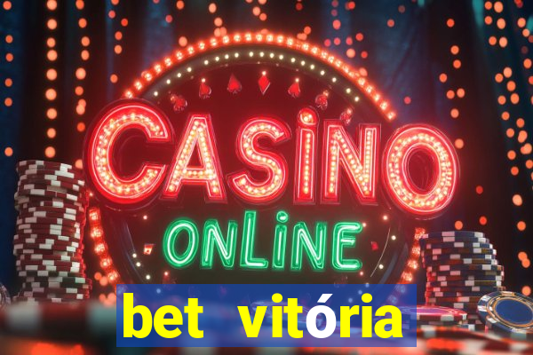 bet vitória apostas online