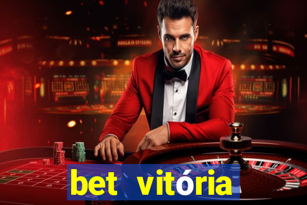 bet vitória apostas online