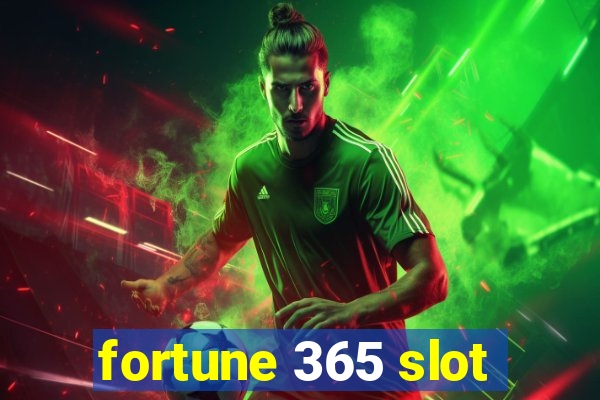 fortune 365 slot