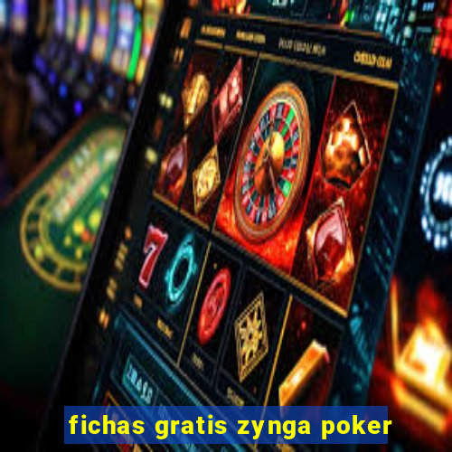 fichas gratis zynga poker