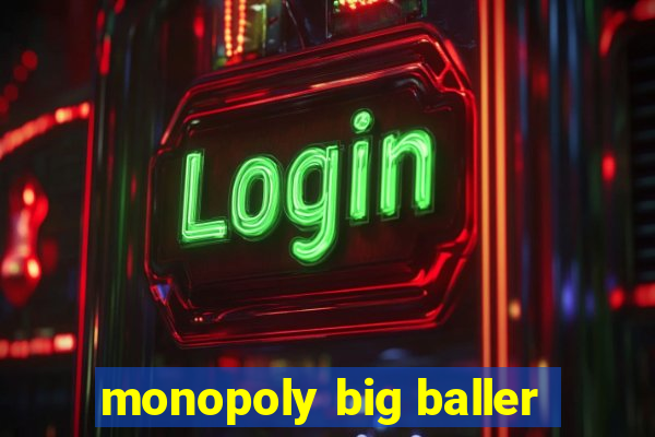 monopoly big baller