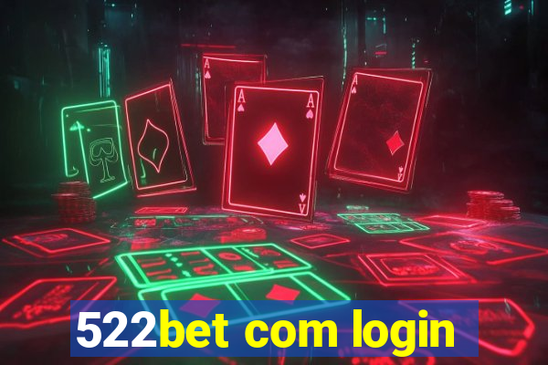 522bet com login