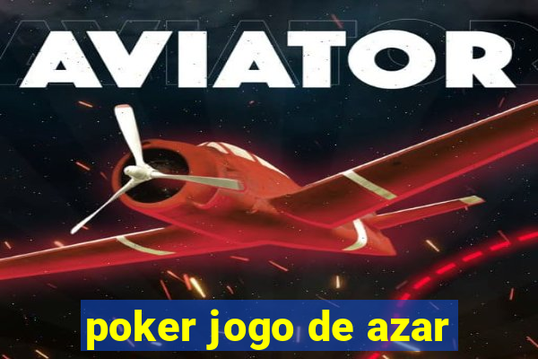 poker jogo de azar