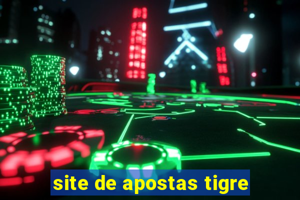 site de apostas tigre