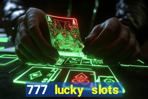 777 lucky slots login register