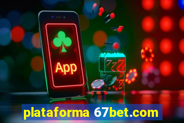 plataforma 67bet.com