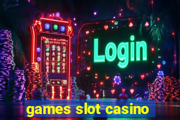 games slot casino