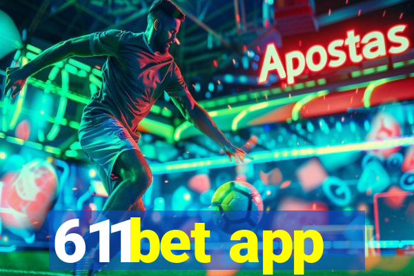 611bet app