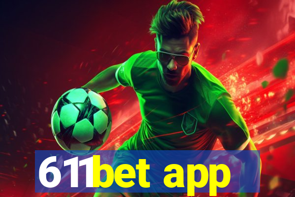 611bet app