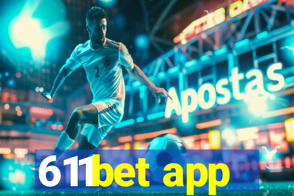 611bet app