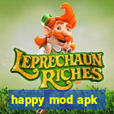 happy mod apk