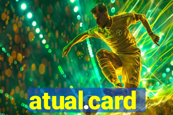 atual.card