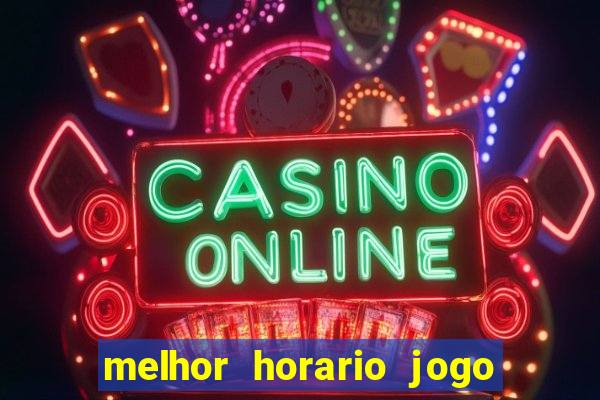 melhor horario jogo fortune rabbit