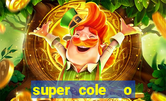 super cole  o 7784 jogos para pc download