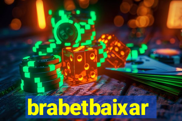 brabetbaixar