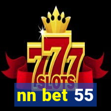 nn bet 55