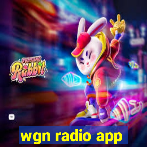 wgn radio app