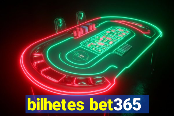 bilhetes bet365