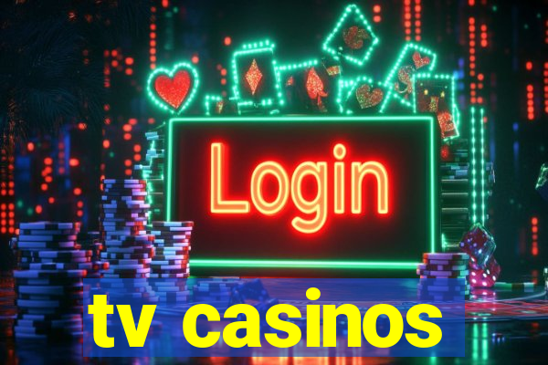 tv casinos