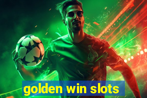 golden win slots