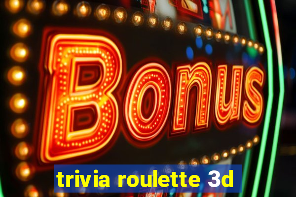 trivia roulette 3d