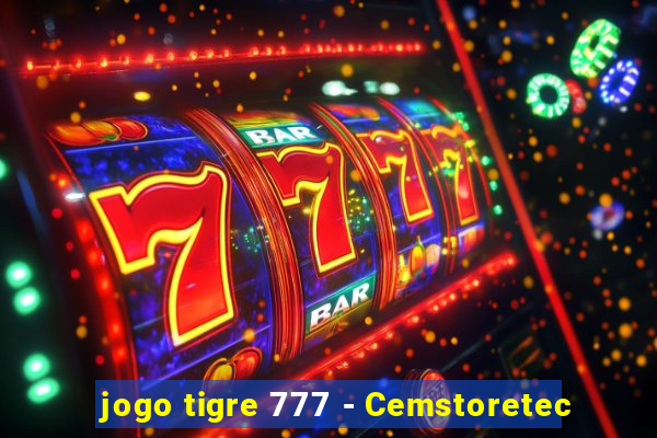 jogo tigre 777 - Cemstoretec