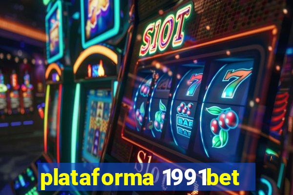 plataforma 1991bet