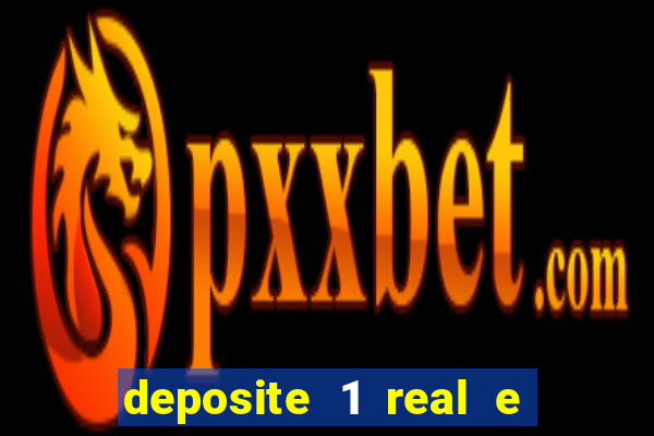 deposite 1 real e ganhe 10 vai de bet