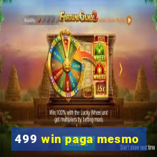 499 win paga mesmo