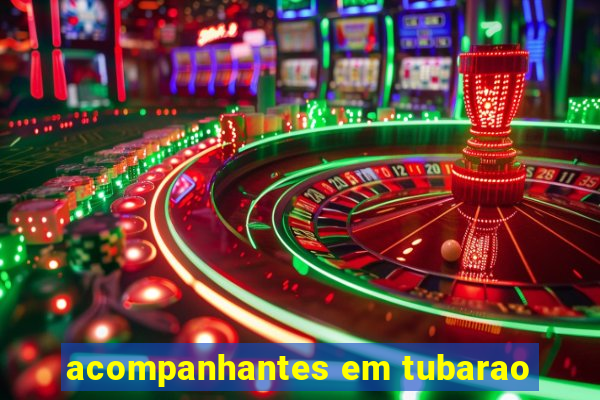 acompanhantes em tubarao