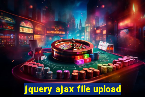 jquery ajax file upload