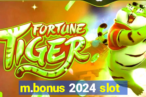 m.bonus 2024 slot