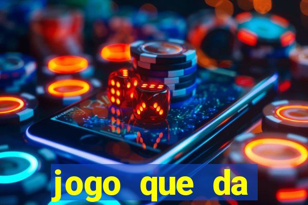 jogo que da dinheiro de verdade sem precisar depositar