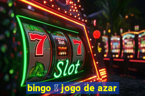 bingo 茅 jogo de azar