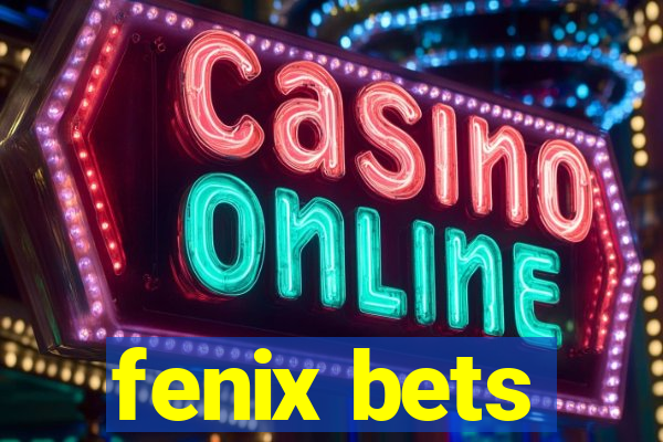 fenix bets