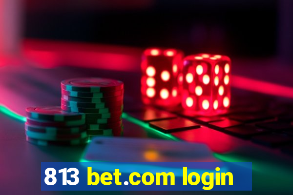 813 bet.com login