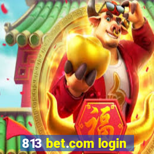 813 bet.com login