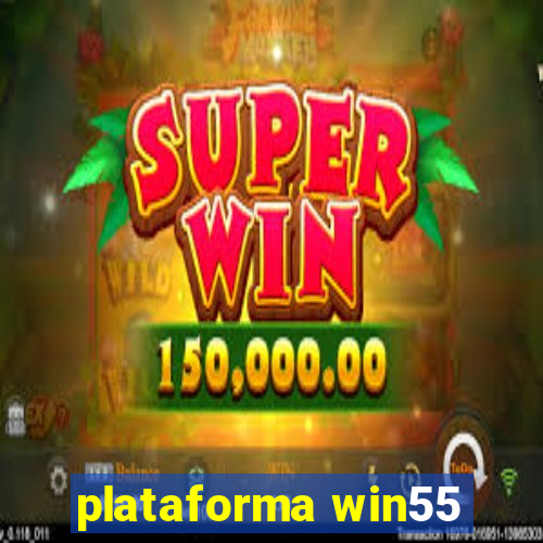 plataforma win55