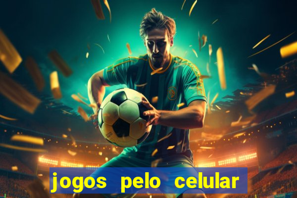 jogos pelo celular que ganha dinheiro