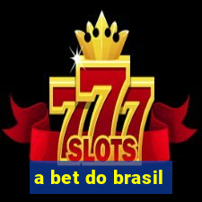 a bet do brasil