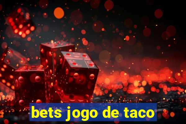 bets jogo de taco