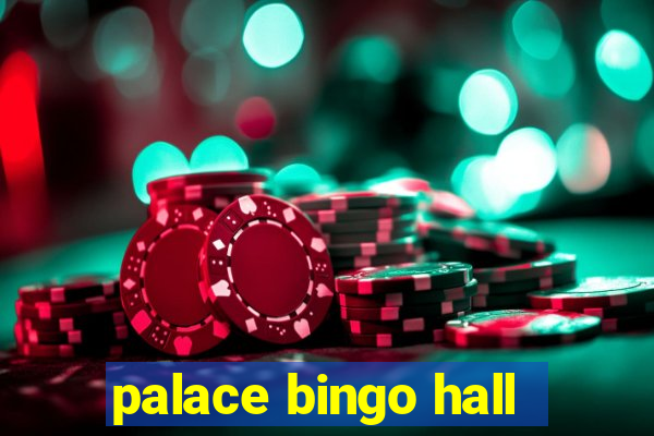 palace bingo hall