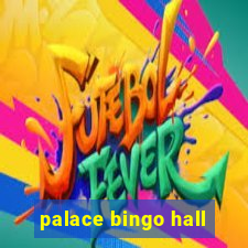 palace bingo hall