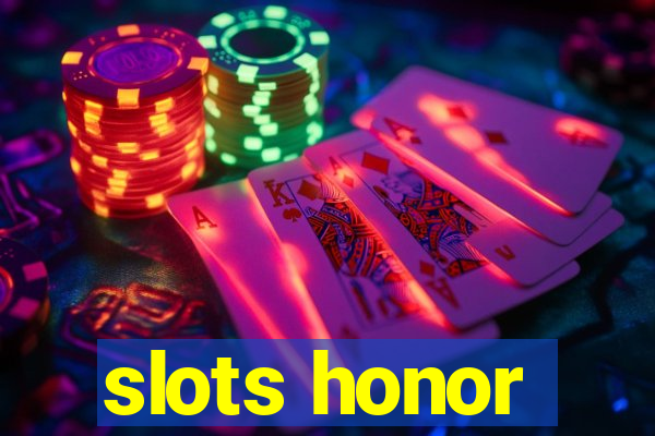 slots honor