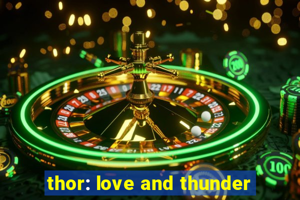 thor: love and thunder