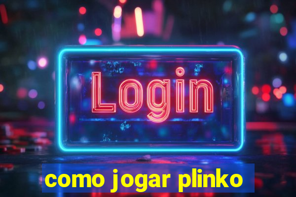 como jogar plinko